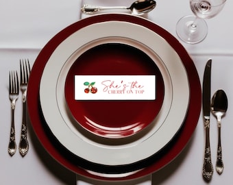 She's the Cherry on Top Bridal Shower Name Tag - Personalized Plate Setting Name Tag, Wedding Place Card, Custom Cherry Theme Party Favor