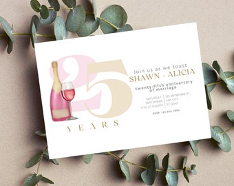 May include: A pink and beige illustration of the number 25 with the word "YEARS" below it. The image also includes a bottle of champagne and a glass of wine. The text "Join us as we toast SHAWN + ALICIA twenty-fifth anniversary of marriage" is in gold lettering. The text below includes the date, time, and location of the event. RSVP information is also included.