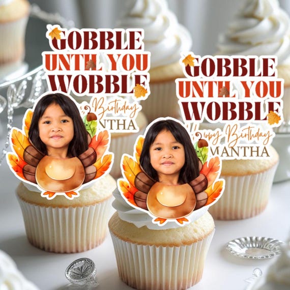 Custom Turkey Face Birthday Cake Topper with Photo & Name – Funny Thanksgiving Birthday Party Decorations – Gobble Gobble Cupcake Toppers