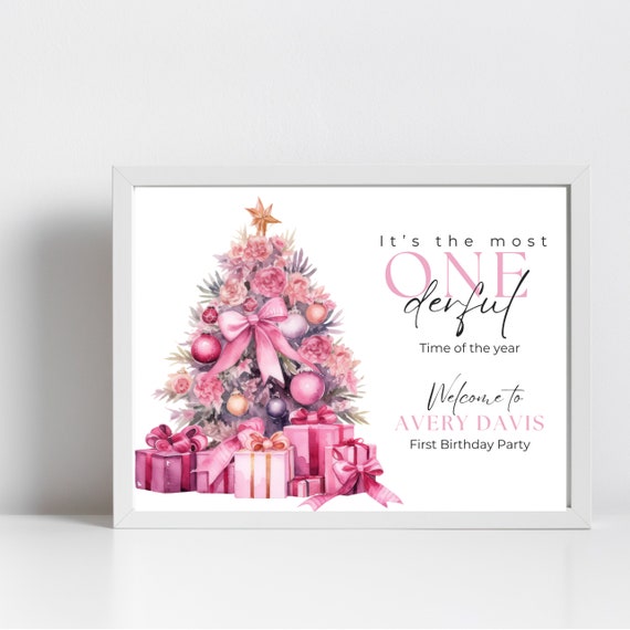 Pink Christmas Tree First Birthday Welcome Sign Template, Most Onederful Time of The Year Birthday Banner, Holiday First Christmas Signs