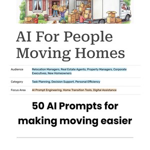 AI Prompts for People Moving Homes | Ultimate Moving Checklist & Support Guide | Digital Download