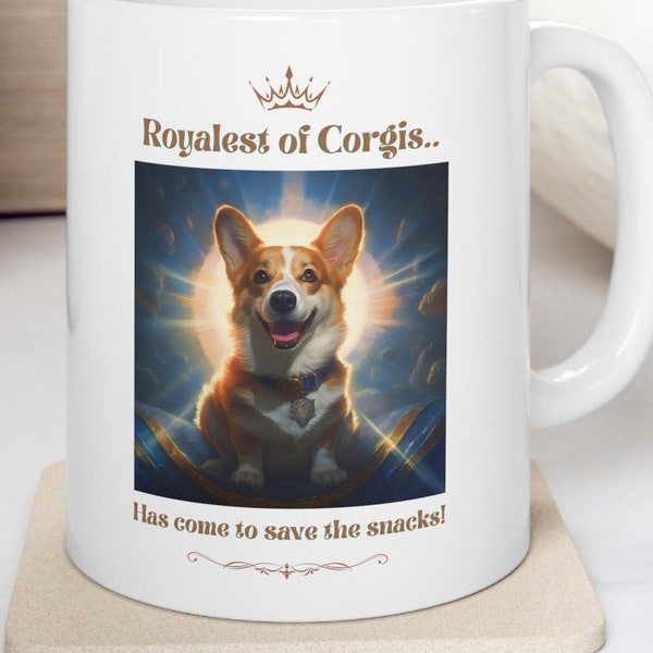 Royalest of Corgis Coffee Mug by Splootville, Birthday gift for him, Funny gift for her, Pembroke Welsh Corgi, Pet mug, Corgi gifts,Cute dog