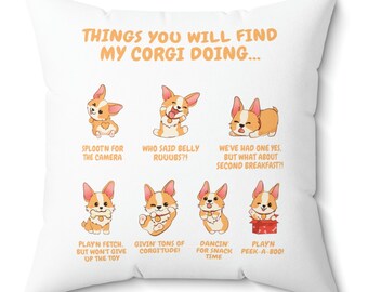 Things You Will Find My Corgi Doing Custom Corgi Pillow, Corgi Pillow Case, Corgi Pillow Cover, Christmas Corgi Gift, Birthday Corgi Gift