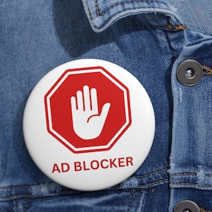 Ad Blocker Pin Button, Ad Blocker Accessory, Nerd Themed Pinback Button, Geeky Pin Button, Funny Computer Gift, Tech Nerd Festival Accessory
