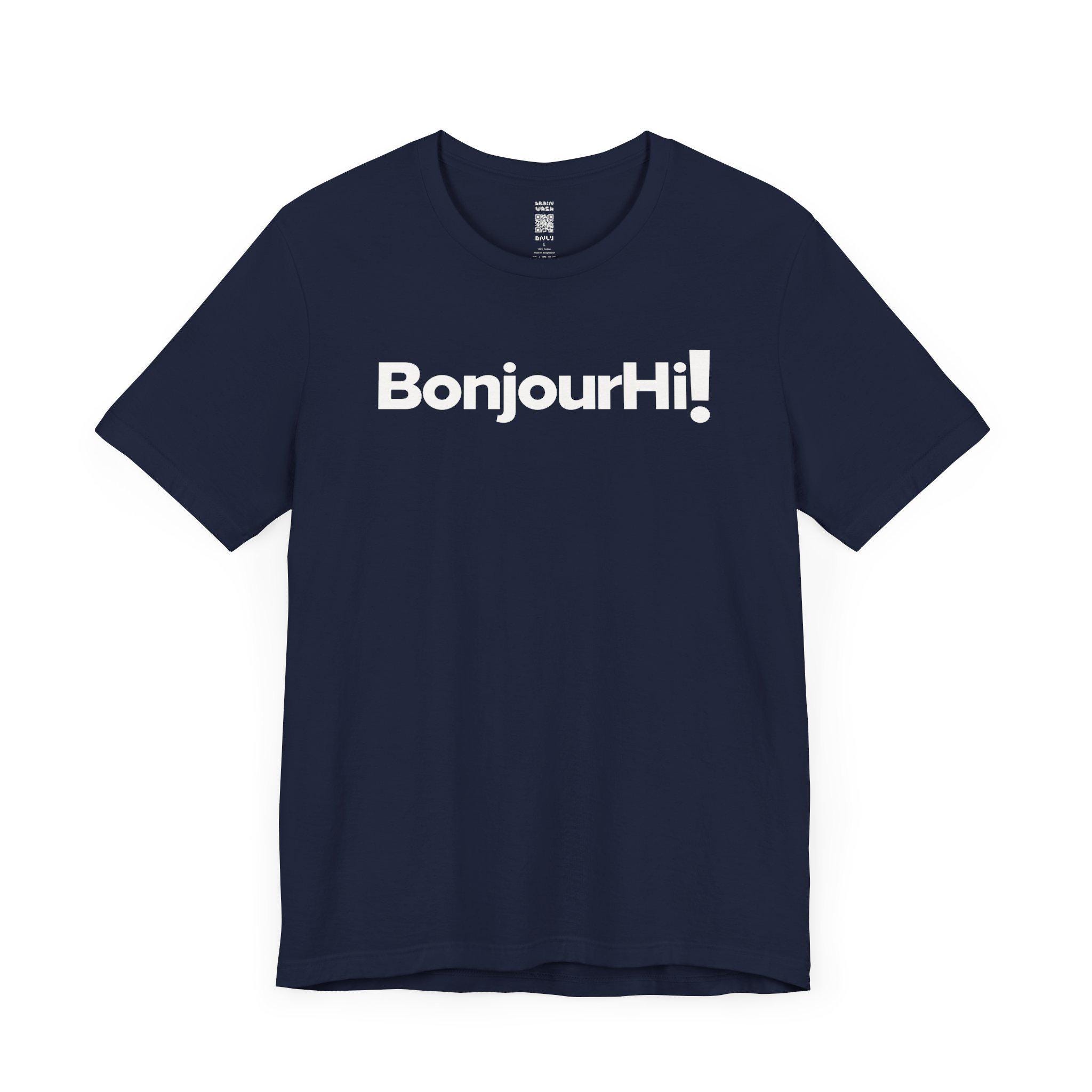 Bonjour Hi T-shirt, Funny Quirky SNL Skit T Shirt for Women Men