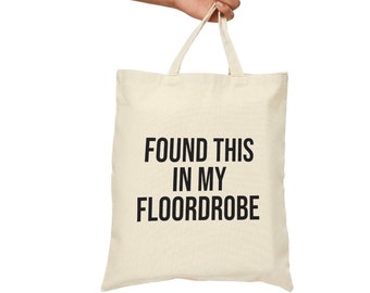 Found This in my Floordrobe, Teenage Organizer, Funny Slogan Tote Bag, Joke Shirt Storage Adult or Kid, Teenager Christmas Gift for Him Her