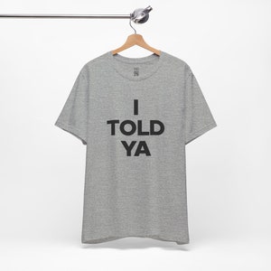 I TOLD YA Shirt, Zendaya Challengers T-Shirt for Women Men, Movie Gift, Clothing for Tennis Lover, Boyfriend Girlfriend Tshirt, JFK Jr Tee image 2