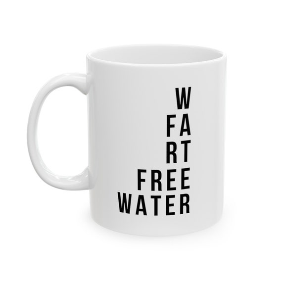 Fart Free Water Mug, Funny Pun Saying Mug for Sibling, Silly Joke Quirky  Humour Offensive Immature Hilarious Stocking Filler Gift, Water Cup - Etsy