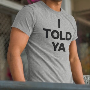 I Told Ya T-Shirt, Tennis Challengers T Shirt Women Men, JFK Jr Tee Movie Lover Gift Clothing for Tennis Player Boyfriend Girlfriend Zendaya