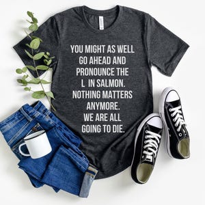 Nihilistic T-Shirt, Quirky Funny Philosophical T Shirt for Men Women, Dark Humor Ironic Tee, Nihilism Joke Gift, Existential Crisis, Absurd