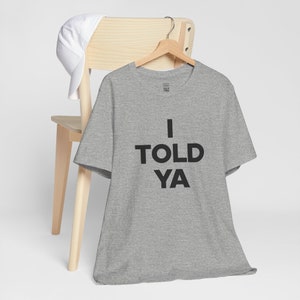 I TOLD YA Shirt, Zendaya Challengers T-Shirt for Women Men, Movie Gift, Clothing for Tennis Lover, Boyfriend Girlfriend Tshirt, JFK Jr Tee image 5