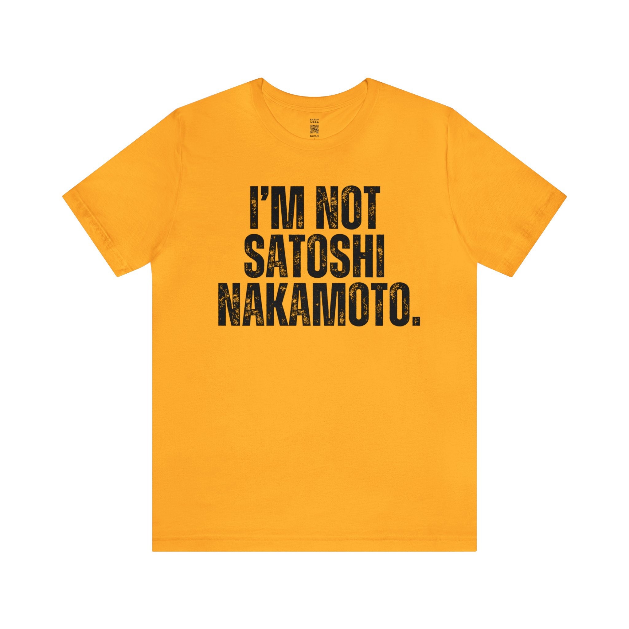 Im Not Satoshi Nakamoto T-shirt, Crypto Bro Tee Irony Hacker Programmer  Tshirt Geeky Tech Funny Bitcoin Cryptocurrency Blockchain Irony Gift - Etsy