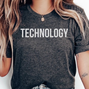 Technology T-Shirt, Software Engineer Scifi Tech T Shirt for Women in STEM Geeky Men, Technological Tee Futurism Electrical Engineering Gift