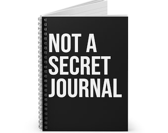 Not A Secret Journal Notebook, Secretive Note Book, Introvert Journal Sketchbook, Emo Teenager Gift, College Student Teen Journaling Notepad