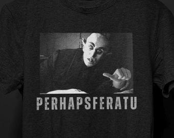 Vielleicht Feratu Grafik-T-Shirt, Horror-Parodie-T-Shirt für Männer Frauen, schrulliges lustiges Vampir-Goth-T-Shirt, humorvolles gruseliges Geschenk, gotische Ästhetik