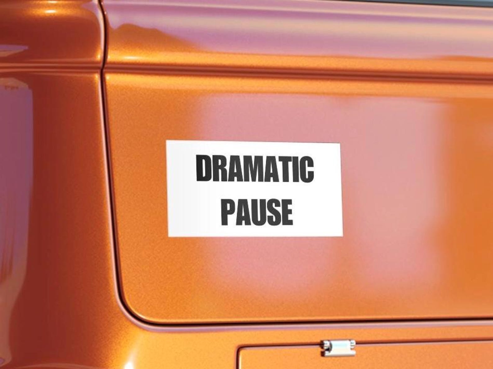 Dramatic Entry Sticker Dramatic Pause Car Sticker, Funny Meme Joke Bumper Sticker for Actor ...