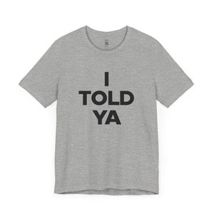 I TOLD YA T-Shirt, Zendaya Challengers Unisex Cotton Shirt