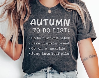 Autumn To Do List T-Shirt, Fall Season T Shirt for Women Men, Autumn Gift, Autumn Leaves Tee, October Pumpkin, November Hayride Thanksgiving