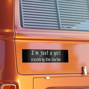 Im Just A Girl Created By Tim Burton Bumper Sticker, Whimsigoth Dark Aesthetic Car Sticker, Gothic Girl Gift Quirky Goth Stocking Filler Emo image 8