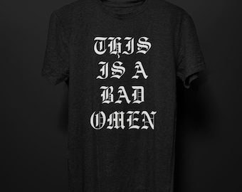 This Is A Bad Omen Goth T-Shirt, Whimsigoth T Shirt for Men Women, Funny Dark Aesthetic Gothic Tee, Trad Goth Gift, Grunge Emo Alt Clothing