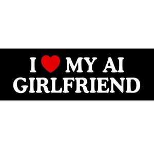 Może przedstawiać: Czarno-biała naklejka z tekstem "I ♥ MY AI GIRLFRIEND" w białych literach i czerwonym sercem.