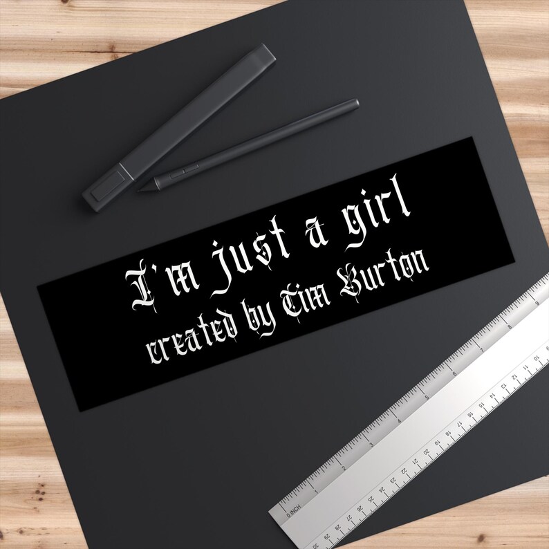 Im Just A Girl Created By Tim Burton Bumper Sticker, Whimsigoth Dark Aesthetic Car Sticker, Gothic Girl Gift Quirky Goth Stocking Filler Emo image 6