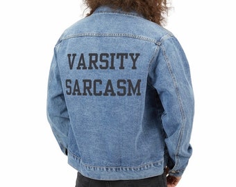 Varsity Sarcasm Denim Jacket for Men, Classic Jean Jacket Vintage, Funny Joke Clothing Secret Santa Gift Sarcastic Clothes Sweater Humor Tee