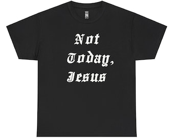 Not Today Jesus T-Shirt Funny Religious T Shirt for Women Men Satan Goth Alt Aesthetic Saying Tee Dark Meme Punk Grunge Gothic Clothing Gift