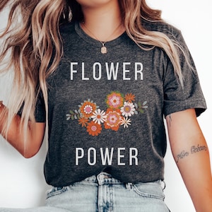 Flower Power T-Shirt, Vintage Boho Aesthetic T Shirt for Women Men, Hippie Bohemian Gift, Nature Lover Flower Tee, Retro 70s Festival Clothe