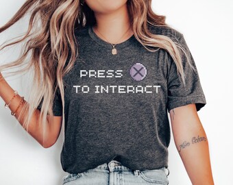 Press X To Interact T-Shirt, Quirky Geeky Gaming Joke T Shirt for Women, Funny Gen Z Meme Tee Gamer Girl Gift Awkward Humor RPG NPC Streamer