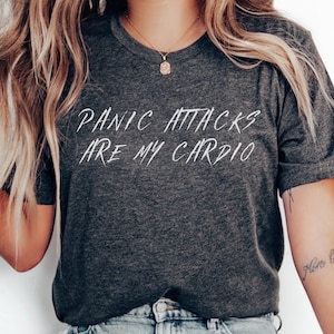 Panic Attacks Are My Cardio T-Shirt, Quirky Meme T Shirt for Women Men, Humorous Gym Tee Unisex, Funny Clothing Gift, Mental Health, Anxiety