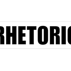 Rhetoric Car Sticker, Liberal Conservative Funny Political Joke Bumper Sticker for Election Sarcastic Witty Humor Stocking Filler Decal Gift