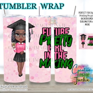 Toekomstig mooi meisje in de maak, png PNGEgg | Tumbler wrap studentenvereniging afstuderen | Mager sublimatieontwerp van 20 oz | Digitale downloadsjabloon | ook wel bekend als
