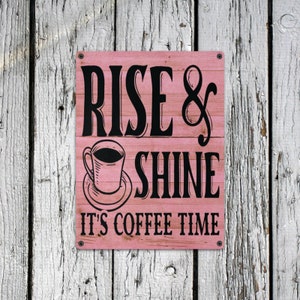 Pink Rise & Shine Coffee Kitchen Decor Coffee Sign Indoor / Outdoor Metal Tin Sign 12&quot; x 16&quot; Mothers Day / Christmas / Birthday Gift