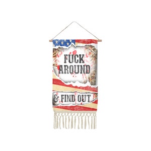 F Around and Find Out Sign  American Flag Design  2nd Amendment Gift  Political Decor