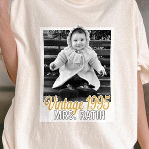 30th Birthday Shirt, Custom Photo Comfort Colors Birthday Shirt, 30th Birthday Gift, 40th Birthday Gift, Vintage 1995 Photo And Year Shirt