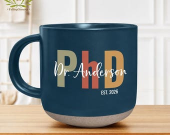 PhD Graduation Gift, Doctorate Grad Coffee Mug, Custom PhD Gifts for Him, Future Doctor Mug, PhD Gifts for Him or Her, Christmas Grad Gifts