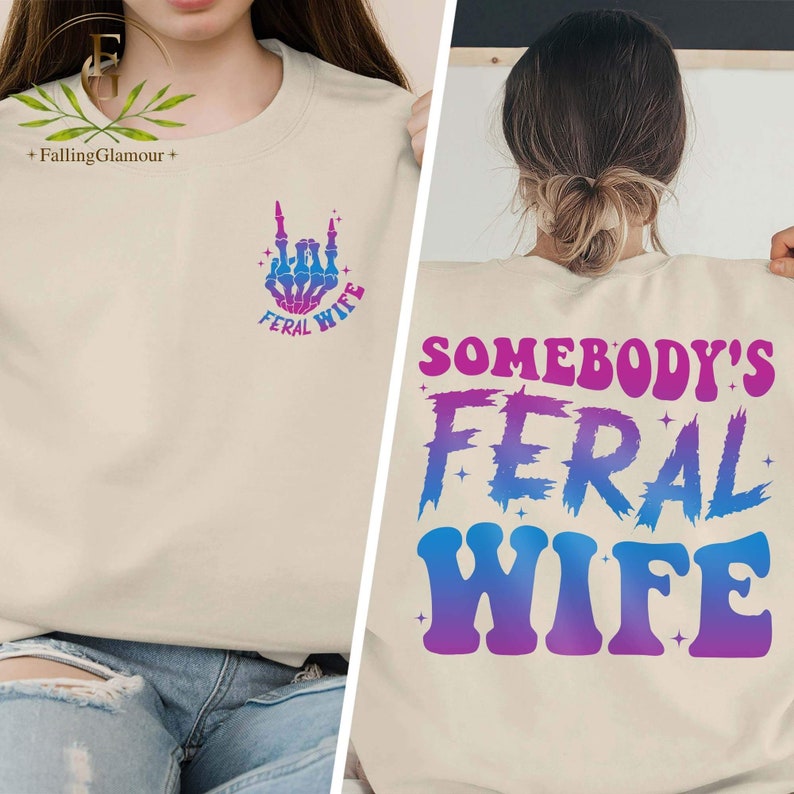 Somebodys Feral Wife Shirt Funny T For Wife Feral Ass Ex Etsy