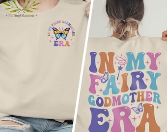 Godmother Shirt, Fairy Godmother Proposal Shirt, In My Godmother Era Shirt, Godmom Gift Shirt, Godmama Shirt, Godmother Gift, Mothers Day