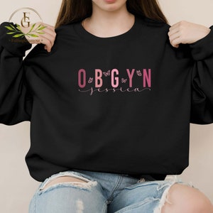Personalized OBGYN Sweatshirt, Custom OBGYN Nurse Shirt, Obstetrics and ...