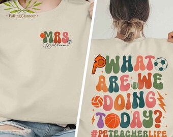 PE Teacher Shirt, What Are We Doing Today Shirt, Pe Shirt, School Coach Shirt, Physical Education, Gym Teacher, Physical Shirt, Pe Teacher