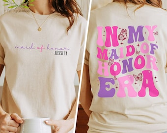 Maid of Honor Shirt, MOH Sweatshirt, In My Maid of Honor Era Shirt, Bridal Party Gift, Bridesmaid Gifts, Bachelorette Shirt, Wedding Party
