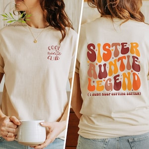 Sister Auntie Legend Sweatshirt, Funny Aunt Sweater Gift, Aunt Gift, Sister Gift, Cool Aunt Club Sweatshirts, Aunt Godmother Legend