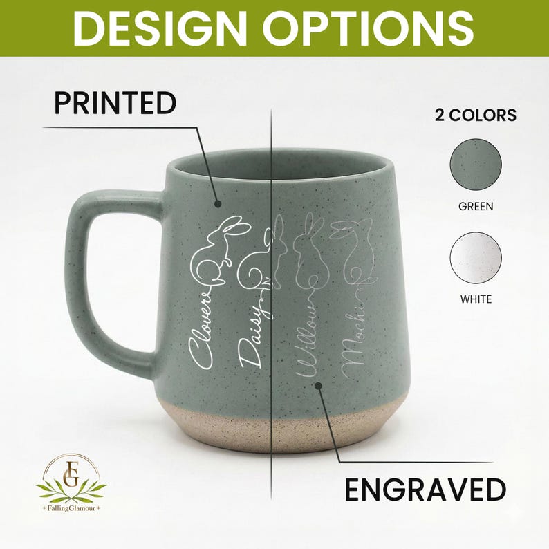 May include: A speckled green ceramic mug with a light brown base. The mug features engraved bunny designs and the names "Clovers", "Daisy", "Willow", and "Mochi". The text "DESIGN OPTIONS", "PRINTED", "2 COLORS", and "ENGRAVED" are also visible.