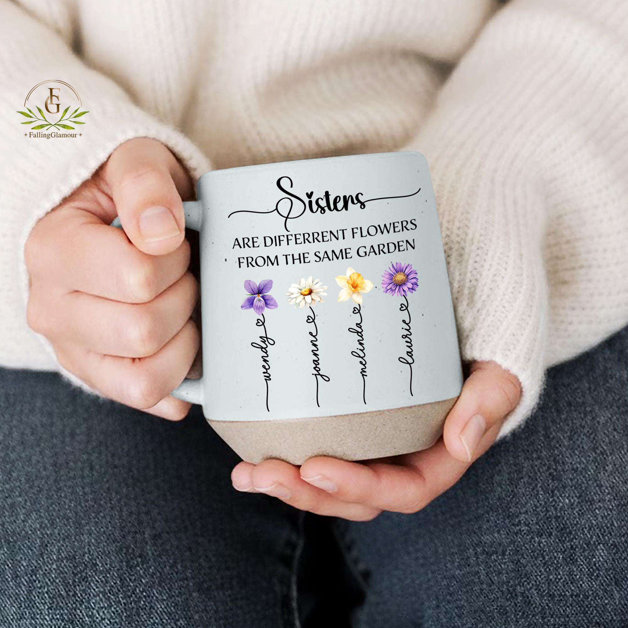 Personalized Sisters Are Different Flowers From the Same Garden Mugs ...
