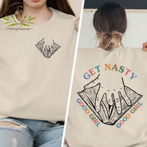 Get Nasty Good Girl Russ Sweatshirt, Good Girl T-shirt, Get Nasty Sweatshirt, Romance Sweatshirt, Dark Romance Sweatshirt