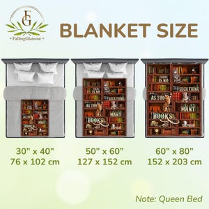 May include: A graphic of three different sizes of blankets with a cat and book theme. The text on the blanket reads "There is no such thing as too many books". The blanket sizes are 30" x 40", 50" x 60", and 60" x 80".