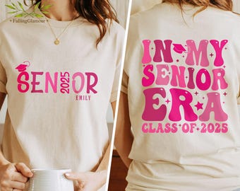 In My Senior Era Shirt, Class of 2025, Senior 2025 Shirt, Gift for Senior, 2025 Graduation Gift, High School Tee, 2025 Senior Gift, Graduate