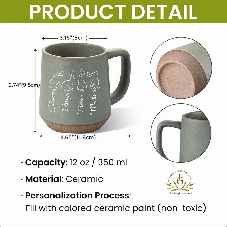 May include: A ceramic mug with a capacity of 12 oz. The mug is sage green with a brown base and handle. It features white line drawings of rabbits and names: Clover, Daisy, Willow, and Mochi. The mug is 3.74 inches (9.5 cm) tall and 4.65 inches (11.8 cm) wide.