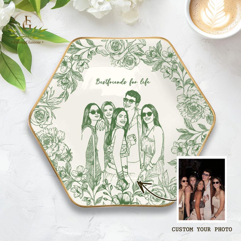 May include: A hexagonal ceramic plate with a gold rim and a green floral design. The plate features a sketch of six people and the text "Bestfriends for life". A small photo is in the bottom right corner with the text "CUSTOM YOUR PHOTO".